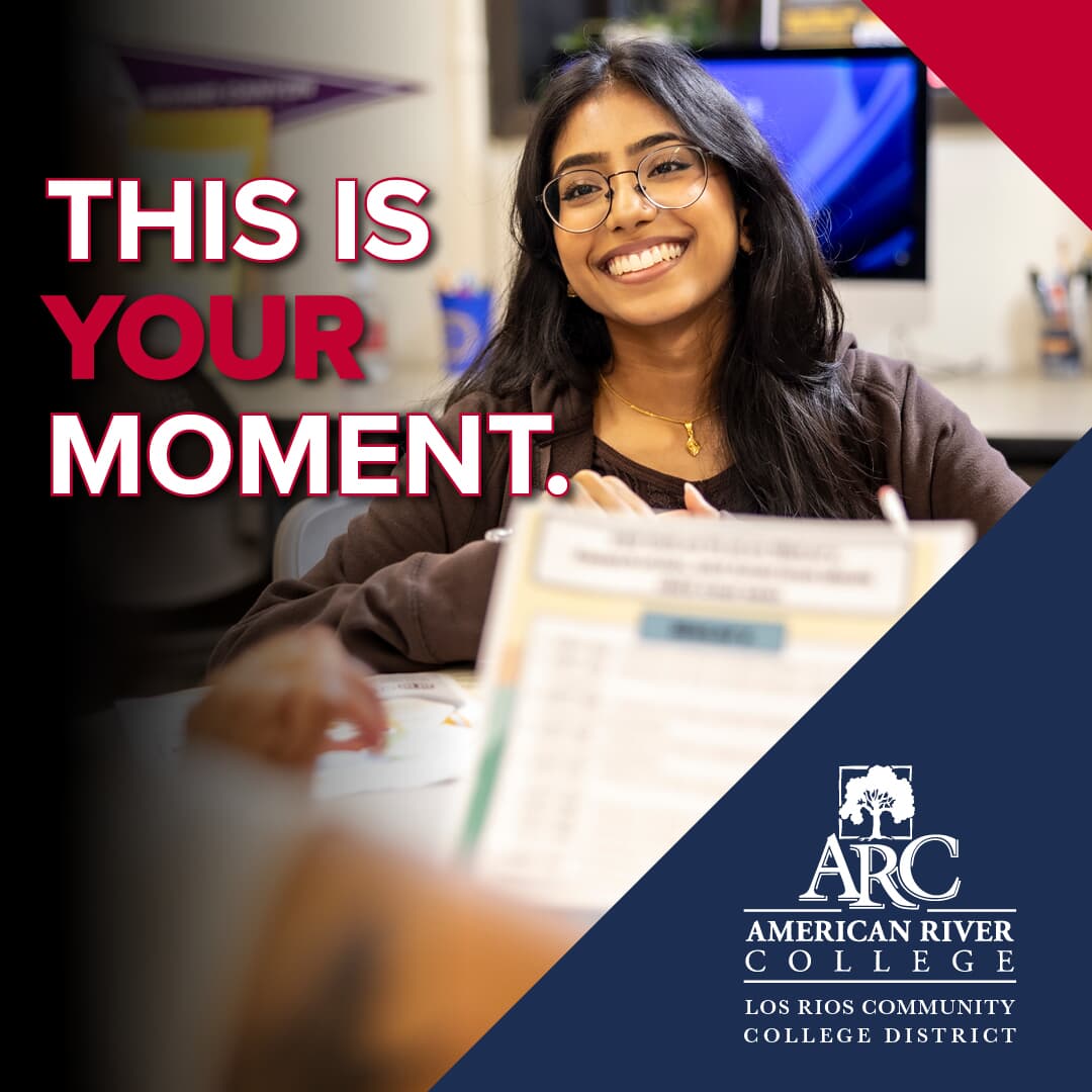 Text that reads This is Your Moment alongside American River College logo and photo of smiling young woman in a classroom