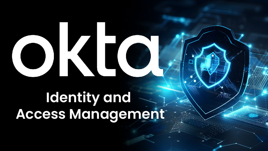 Okta Identity and Access Management