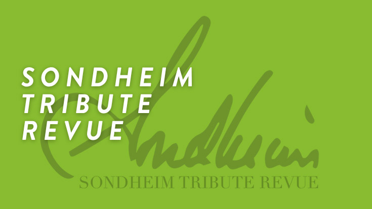 A green background, a grey ghosted signature, Sondheim Tribute Revue